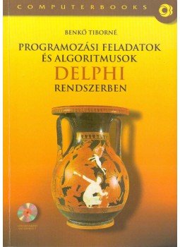 Benkő Tiborné - Programozási feladatok és algoritmusok Delphi rendszerben Benkő Tiborné - Programozási feladatok és algoritmusok Delphi rendszerben, Budapest 2002 antikvár könyv