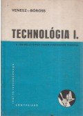 Venesz József,Boross Anna - Technológia I.