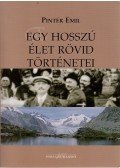 Pintér Emil - Egy hosszú élet rövid történetei