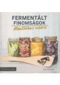 Sinka Miléna - Fermentált finomságok