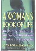 Joan Borysenko - A Woman's Book of Life