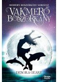 Debora Geary - Vakmerő boszorkány - Modern boszorkány sorozat 3. rész