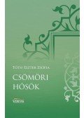Tóth Eszter Zsófia - Csömöri hősök - Winkler János és Dömötör Zoltán története