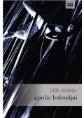 Oláh András - Április bolondjai