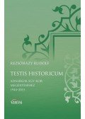 Rezsőházy Rudolf - Testis historicum