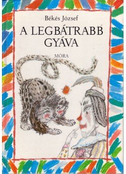 Békés József - A legbátrabb gyáva Békés József - A legbátrabb gyáva, Budapest 1987 antikvár könyv