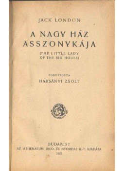 Jack London - A nagy ház asszonykája, Budapest 1923 antikvár könyv
