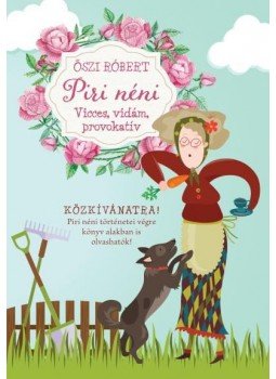 ŐSZI RÓBERT - Piri néni ŐSZI RÓBERT - Piri néni, Budapest 2017 antikvár könyv