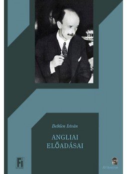 Bethlen István - Angliai előadásai Bethlen István - Angliai előadásai, null 2017 antikvár könyv