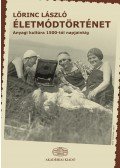 Lőrinc László - Életmódtörténet. Anyagi kultúra 1500-tól napjainkig