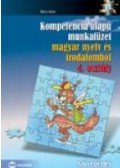 Bácsi János - Kompetencia alapú munkafüzet magyar nyelv és irodalomból 4. osztály - Szövegértés