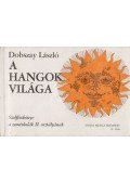 Dobszay László - A hangok világa II.