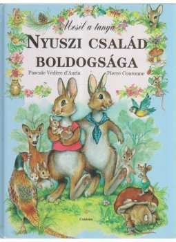 Pascale Védére d'Auria, Couronne, Pierre - Nyuszi család boldogsága Pascale Védére d'Auria, Couronne, Pierre - Nyuszi család boldogsága, 0 antikvár könyv