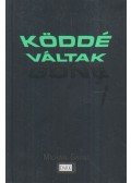 Michael Grant - Köddé váltak