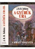 J. R. R. Tolkien - A Gyűrűk Ura III. - A király visszatér