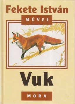 Fekete István - Vuk Fekete István - Vuk, Budapest 1999 antikvár könyv
