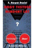 Z. Kárpát Dániel - Nagy Testvér Mindent Lát