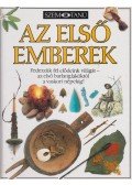 Baktainé Neu Piroska (szerk.) - Az első emberek