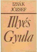 Izsák József - Illyés Gyula (Dedikált)
