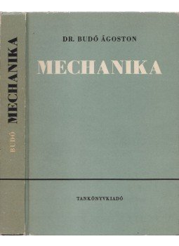 Dr. Budó Ágoston - Mechanika Dr. Budó Ágoston - Mechanika, Budapest 1988 antikvár könyv