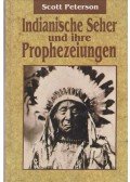 Peterson, Scott - Indianische Seher und ihre Prophezeiungen