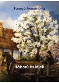 Faragó Annamária - Háború és lélek