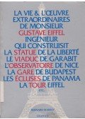 MARREY, BERNARD - La Vie & l'oeuvre extraordinaires de mondieur Gustave Eiffel ingénieur