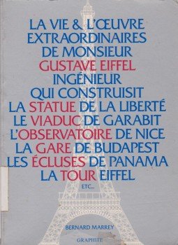 MARREY, BERNARD - La Vie & l'oeuvre extraordinaires de mondieur Gustave Eiffel ingénieur MARREY, BERNARD - La Vie & l'oeuvre extraordinaires de mondieur Gustave Eiffel ingénieur, 1984 antikvár könyv