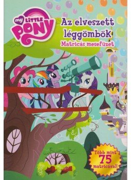  - Az elveszett léggömbök - Matricás mesefüzet, Budapest 2011 antikvár könyv