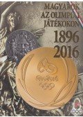 Hencsei Pál,Dr. Aján Tamás (főszerk.),Ivanics Tibor,Takács Ferenc - Magyarok az olimpiai játékokon 1896-2016