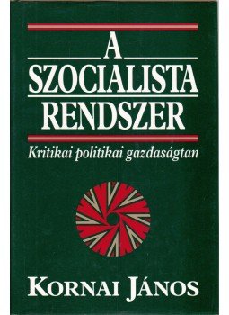 Kornai János - A szocialista rendszer Kornai János - A szocialista rendszer, Budapest 1993 antikvár könyv