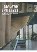 Fehérvári Zoltán,Hajdú Virág,Prakfalvi Endre,Ritoók Pál - Magyar építészet 3. - A Szépítő Bizottmánytól napjainkig