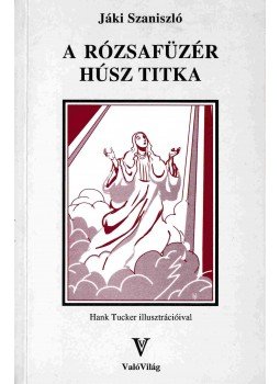 Jáki Szaniszló - A rózsafüzér húsz titka (Aláírt), Budapest 2003 antikvár könyv