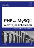WELLING, LUKE , THOMSON, LAURA - PHP és MySQL webfejlesztőknek - Hogyan építsünk webáruházat? - Hogyan építsünk webáruházat?