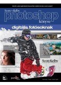 Scott Kelby - Scott Kelby Photoshop könyve digitális fotósoknak