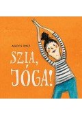 Agócs Írisz - Szia, jóga!