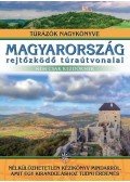 DR. NAGY BALÁZS - Magyarország rejtőzködő túraútvonalai - nem csak kezdőknek