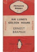 BRAMAH, ERNEST - Kai Lung's Golden Hours