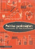 Devics József Dr.,Kerékgyártó György,Marjanek Károlyné - Politikai gazdaságtan ábrákban és táblázatokban (dedikált)