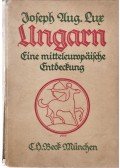 Lux Aug. Joseph - Ungarn. Eine mitteleuropäische Entdeckung.