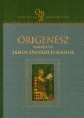 Órigenész - Kommentár János evangéliumához