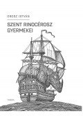 Orosz István - Szent Rinocérosz gyermekei