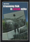 Fehér György - A kemény fiúk is sírnak néha