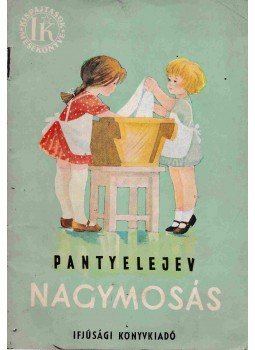 Pantyelejev, L. - Nagymosás Pantyelejev, L. - Nagymosás, Budapest 1955 antikvár könyv