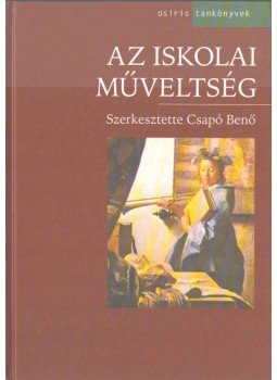Csapó Benő - Az iskolai műveltség Csapó Benő - Az iskolai műveltség, Budapest 2002 antikvár könyv