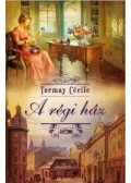 Tormay Cécile - A régi ház