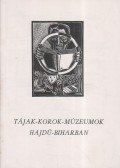 Sz. Kürti Katalin - Tájak-korok-múzeumok Hajdú-Biharban