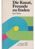 Josef Ebner - Die Kunst, Freunde zu finden