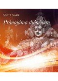 Scott Shaw - Pránajáma dióhéjban