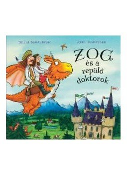Julia Donaldson - Zog és a repülő doktorok Julia Donaldson - Zog és a repülő doktorok, Budapest 2017 antikvár könyv
